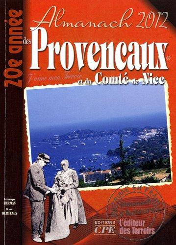 L'almanach des Provençaux et du Comté de Nice 2012 : j'aime mon terroir