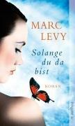 Solange du da bist: Roman