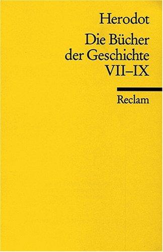 Die Bücher der Geschichte: VII-IX