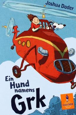 Ein Hund namens Grk: Roman für Kinder (Gulliver)