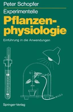 Experimentelle Pflanzenphysiologie: Band 2: Einführung in die Anwendungen (German Edition): 2. Band