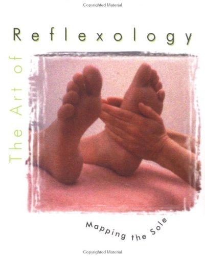 The Art of Reflexology: Mapping the Sole (Little Books)