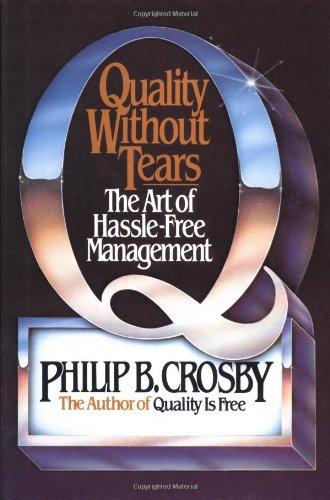 Quality Without Tears: The Art of Hassle-Free Management