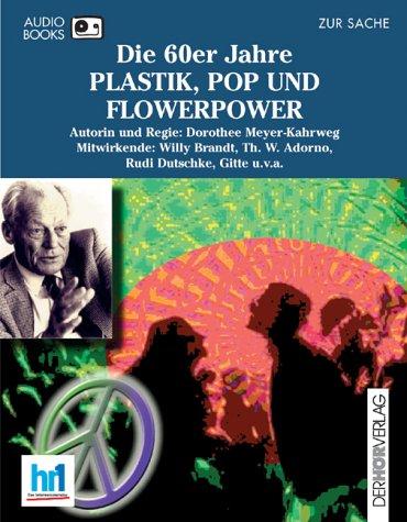 Die 60er Jahre, Plastik, Pop und Flower-Power, 2 Cassetten