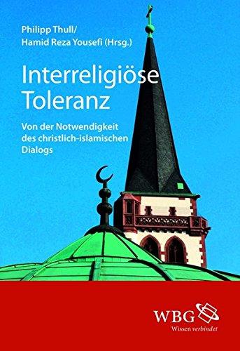 Interreligiöse Toleranz: Von der Notwendigkeit des christlich-islamischen Dialogs