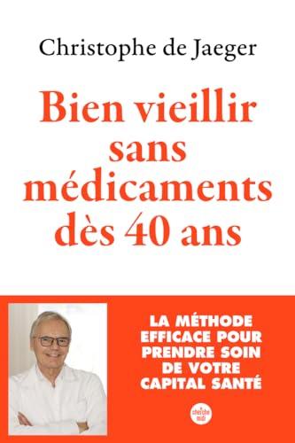 Bien vieillir sans médicaments dès 40 ans : la méthode efficace pour prendre soin de votre capital santé