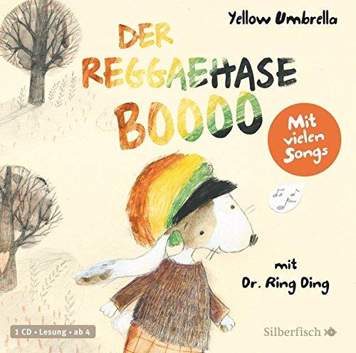 Der Reggaehase BOOOO und der König, der nicht mehr tanzen wollte oder konnte: 1 CD