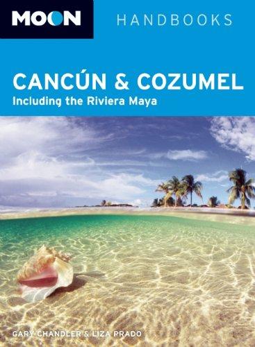 Moon Cancún and Cozumel: Including the Riviera Maya (Moon Handbooks)