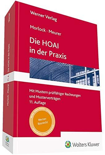 Die HOAI in der Praxis: Mit Mustern prüffähiger Honorarrechnungen und Tabelle zur Bewertung von Grundleistungen: Mit Mustern prüffähiger Rechnungen und Musterverträgen