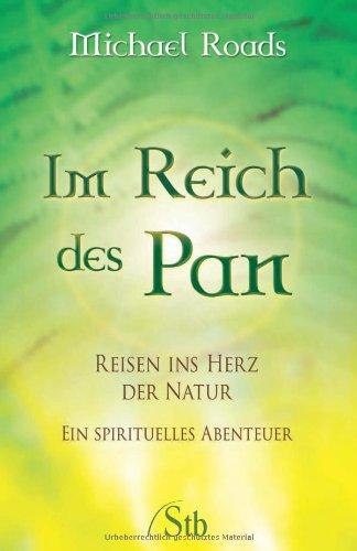 Im Reich des Pan - Reisen ins Herz der Natur - Ein spirituelles Abenteuer