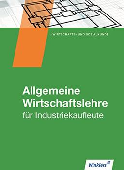 Industriekaufleute: Allgemeine Wirtschaftslehre: Schülerband