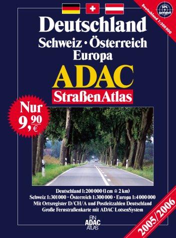 ADAC StraßenAtlas Deutschland / Schweiz / Österreich / Europa 2005/2006