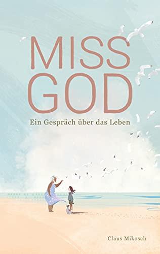 Miss God: Ein Gespräch über das Leben