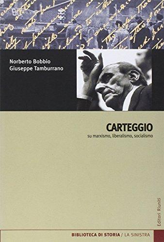 Carteggio su marxismo, liberalismo, socialismo (Biblioteca di storia)