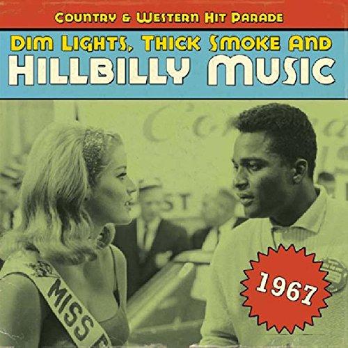 Dim Lights,Thick Smoke and Hillbilly Music 1967