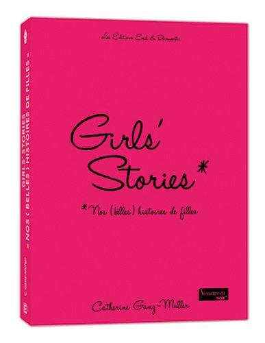 Girls' stories, nos (belles) histoires de filles. Vol. 1