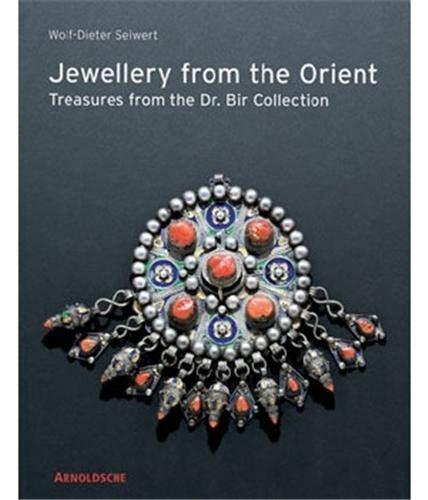 Jewellery from the Orient: Treasures from the Dr. Bir Collection