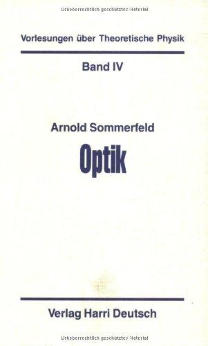 Vorlesungen über Theoretische Physik, Bd.4, Optik