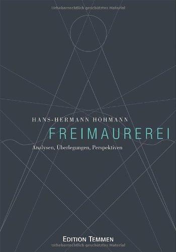 Freimaurerei: Analysen, Überlegungen, Perspektiven