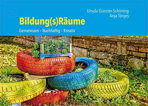 Bildung(s)Räume: Gemeinsam – Nachhaltig – Kreativ