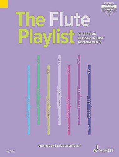 The Flute Playlist: 50 Popular Classics in Easy Arrangements. Flöte und Klavier. Ausgabe mit Online-Audiodatei. (The Playlist)