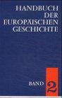 Handbuch der europäischen Geschichte, 7 Bde. Ln., Bd.2, Europa im Hochmittelalter und Spätmittelalter