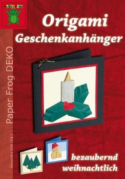 Origami Geschenkanhänger - bezaubernd weihnachtlich: Paper Frog DEKO