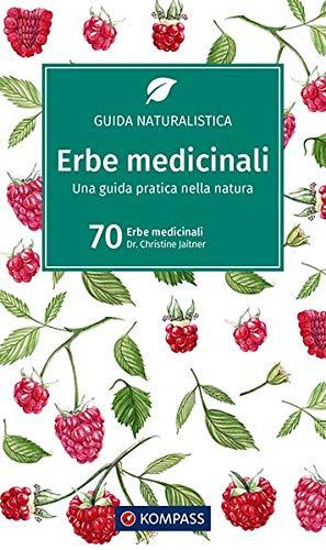 Erbe medicinali: Italienische Ausgabe (KOMPASS-Naturführer, Band 1205)