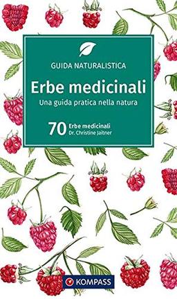 Erbe medicinali: Italienische Ausgabe (KOMPASS-Naturführer, Band 1205)