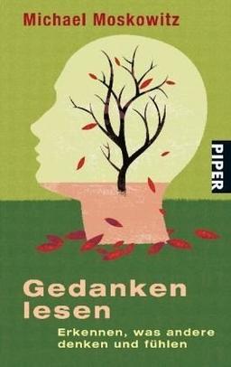 Gedanken lesen: Erkennen, was andere denken und fühlen