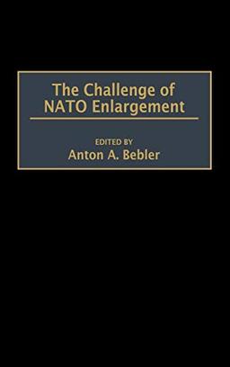 The Challenge of NATO Enlargement