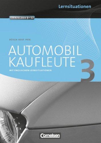 Automobilkaufleute: Band 3: Lernfelder 9-12 - Arbeitsbuch mit englischen Lernsituationen