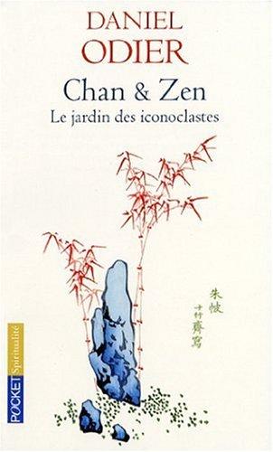 Chan & zen : le jardin des iconoclastes