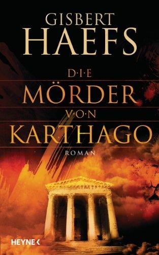 Die Mörder von Karthago: Roman