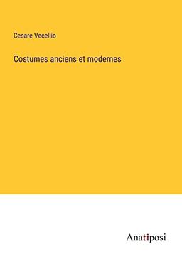 Costumes anciens et modernes