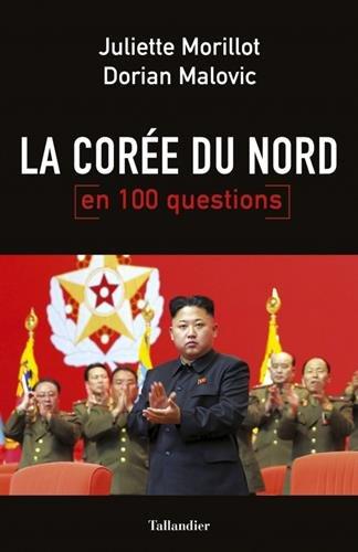 La Corée du Nord : en 100 questions