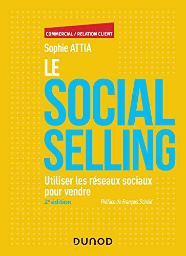 Le social selling : utiliser les réseaux sociaux pour vendre