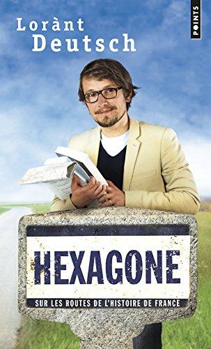 Hexagone : sur les routes de l'histoire de France