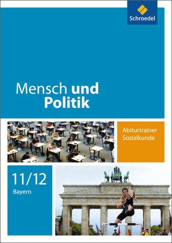 Mensch und Politik - Ausgabe für Bayern: Abiturtrainer Sozialkunde