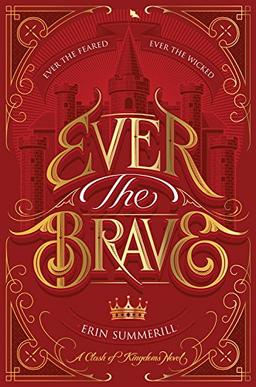 Ever the Brave (A Clash of Kingdoms Novel)