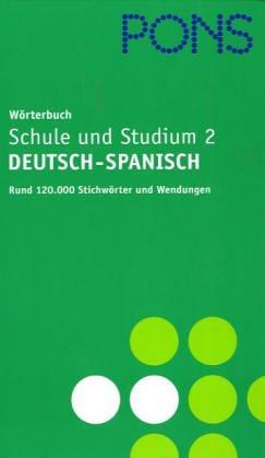 PONS Wörterbuch für Schule und Studium Teil 2 Deutsch-Spanisch