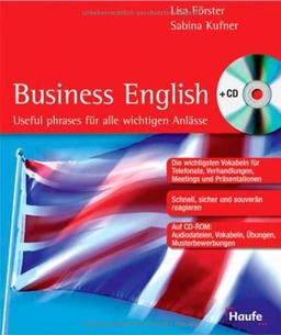 Business English - Useful phrases für jeden Anlaß /mit CD-ROM: Die wichtigsten Vokabeln für Telefonate, Verhandlungen, Meetings und Präsentationen. Schnell, sicher und souverän reagieren