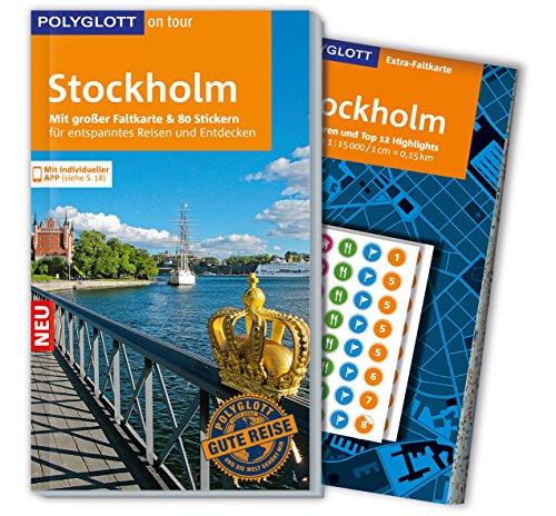 POLYGLOTT on tour Reiseführer Stockholm: Mit großer Faltkarte, 80 Stickern und individueller App