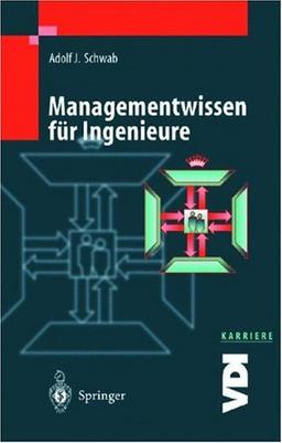 Managementwissen für Ingenieure (VDI-Buch / VDI-Karriere)