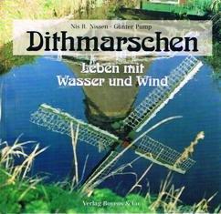 Dithmarschen: Leben mit Wasser und Wind