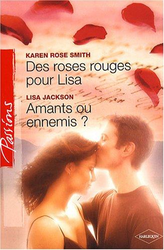 Des roses rouges pour Lisa. Amants ou ennemis ?