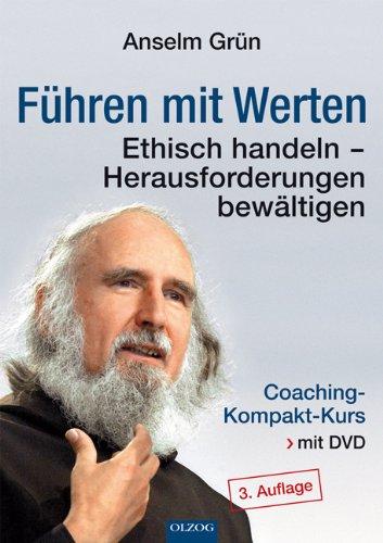 Führen mit Werten: Ethisch handeln - Herausforderungen bewältigen. Coaching Kompakt Kurs mit DVD