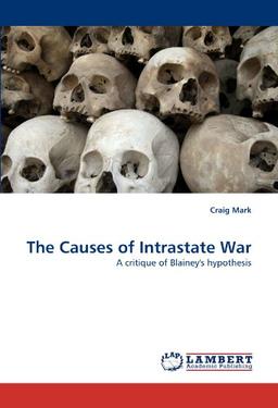 The Causes of Intrastate War: A critique of Blainey's hypothesis