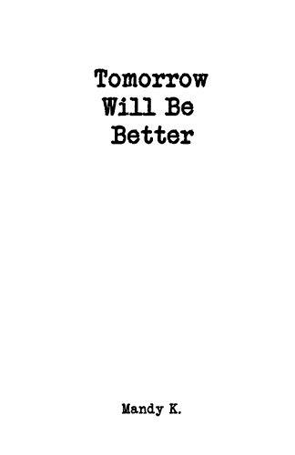 Tomorrow Will Be Better