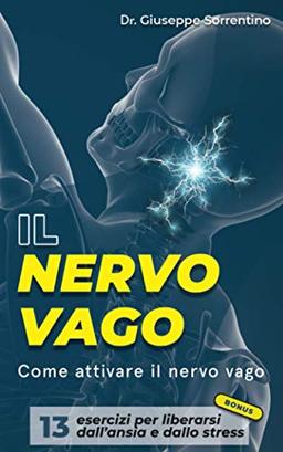 Il nervo vago: Come attivare il nervo vago